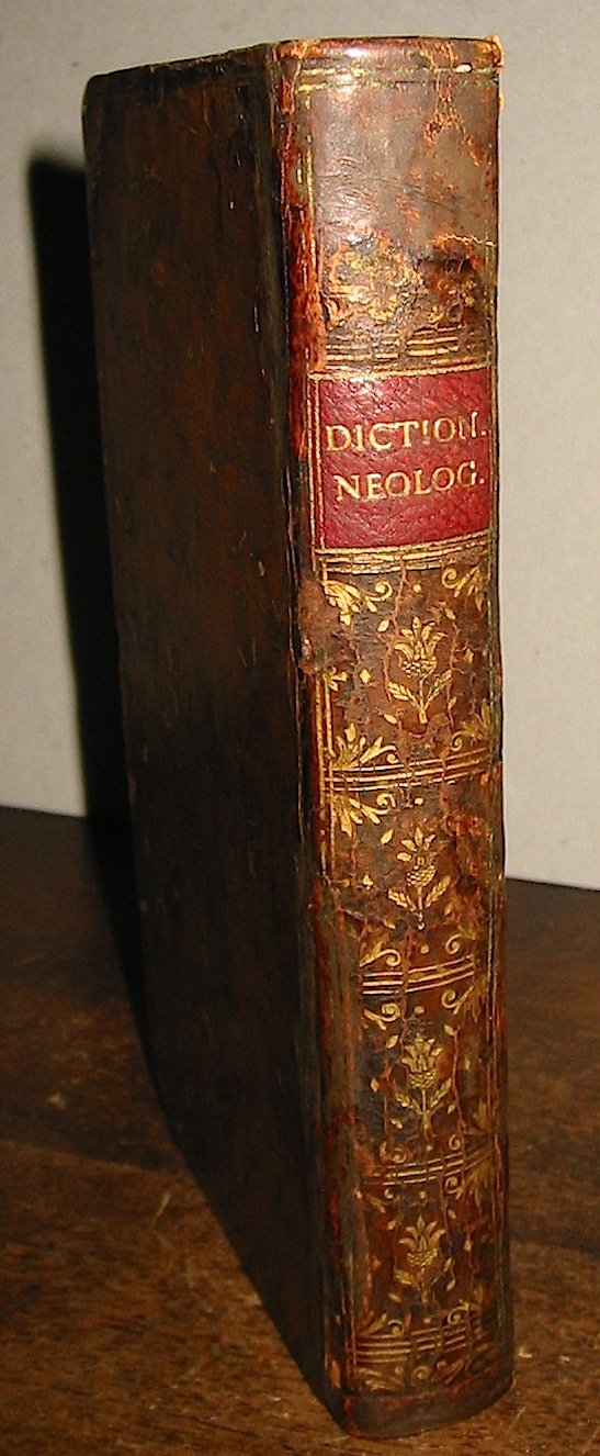 Pierre-François Guyot Desfontaines  Dictionaire néologique à  l'usage des beaux Esprits du Siècle avec l'Eloge historique de Pantalon-Phoebus par un Avocat de Province. Nouvelle édition corrigée & augmentée de plus de deux cents Articles, de la Réception de l'illustre Messire Christophe Mathanasius à  l'Académie Françoise, d'une Réponse de Monsieur le Doyen de l'Académie, des Remarques du Pantalon-Phébeana ou Mémoires, obsevations & Anedoctes au sujet de Pantalon-Phoebus, de deux Lettres d'un Rat Calotin à  Citron Barbet au sujet de l'Histoire des Chats, &c.  1731 Amsterdam chez Michel-Charles le Cene